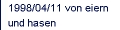 1998/04/11 von eiern und hasen